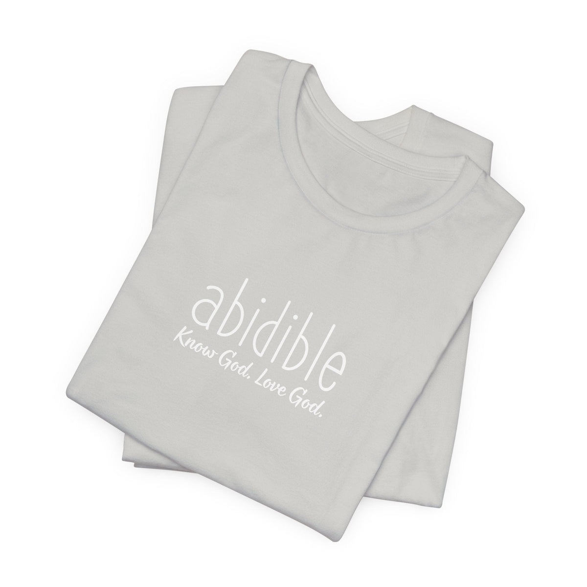 DAY 3 | Abidible &quot;Know God, Love God&quot; Unisex Bella + Canvas™ T-Shirt T-Shirt Printify Silver XS 